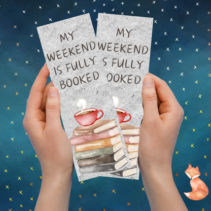 My Weekend is Fully Booked Bookmark